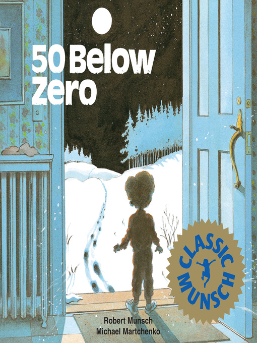 Robert Munsch创作的50 Below Zero作品的详细信息 - 可供借阅